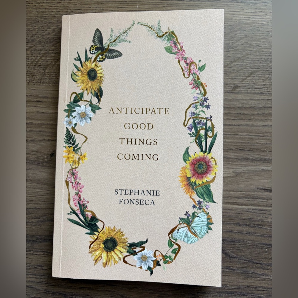Anticipate Good Things Coming Book